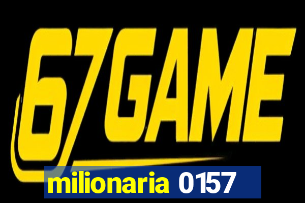 milionaria 0157